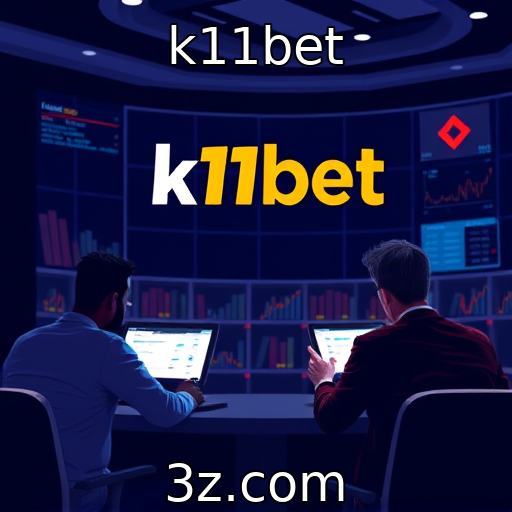 k11bet : Expansão das plataformas de apostas e seus novos desafios
